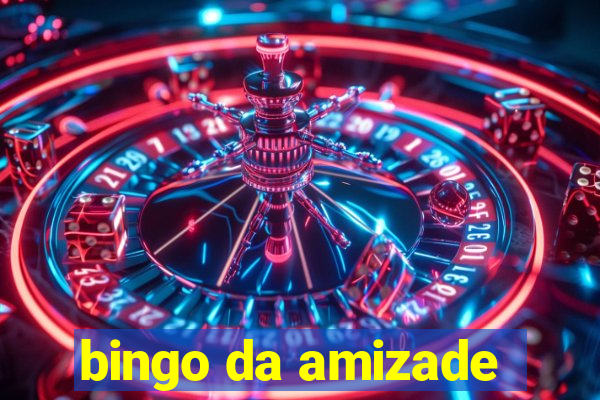 bingo da amizade